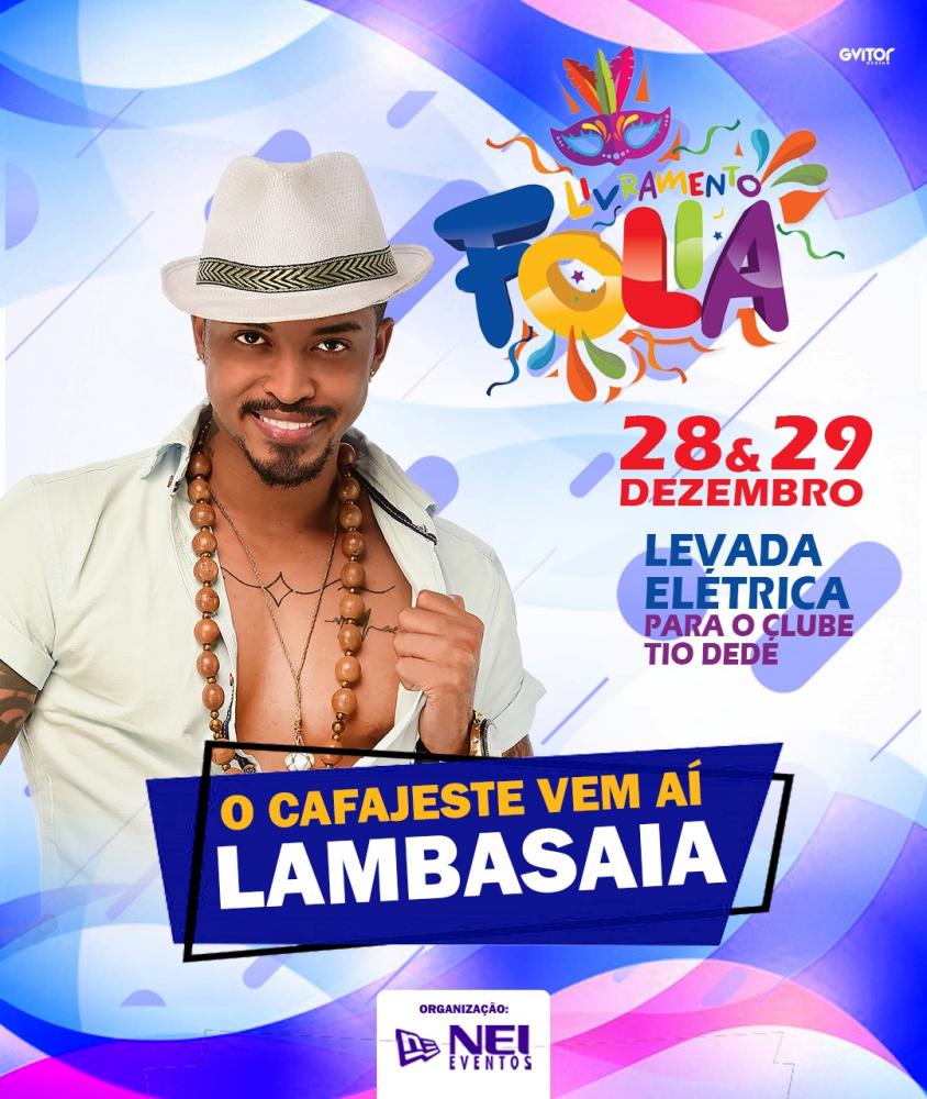 Depois de Neto Lx, Banda Lambasaia é mais uma atração confirmada no Livramento Folia