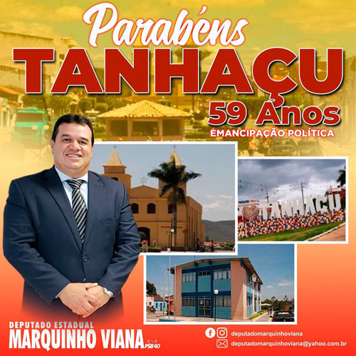 Deputado Marquinho Viana parabeniza Tanhaçu pelos 59 anos de emancipação política